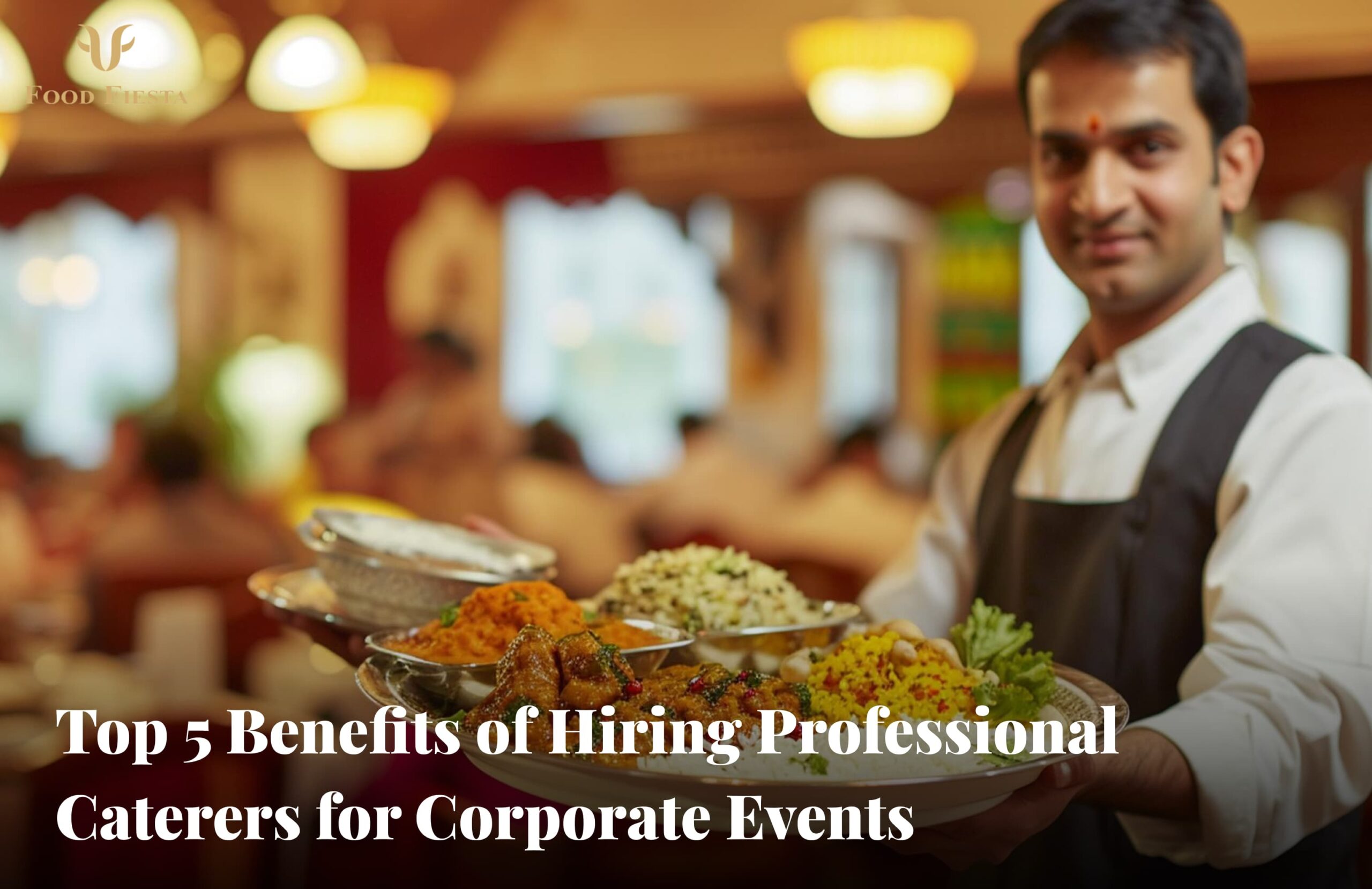 Benefits of Hiring Professional Caterers for Corporate Events