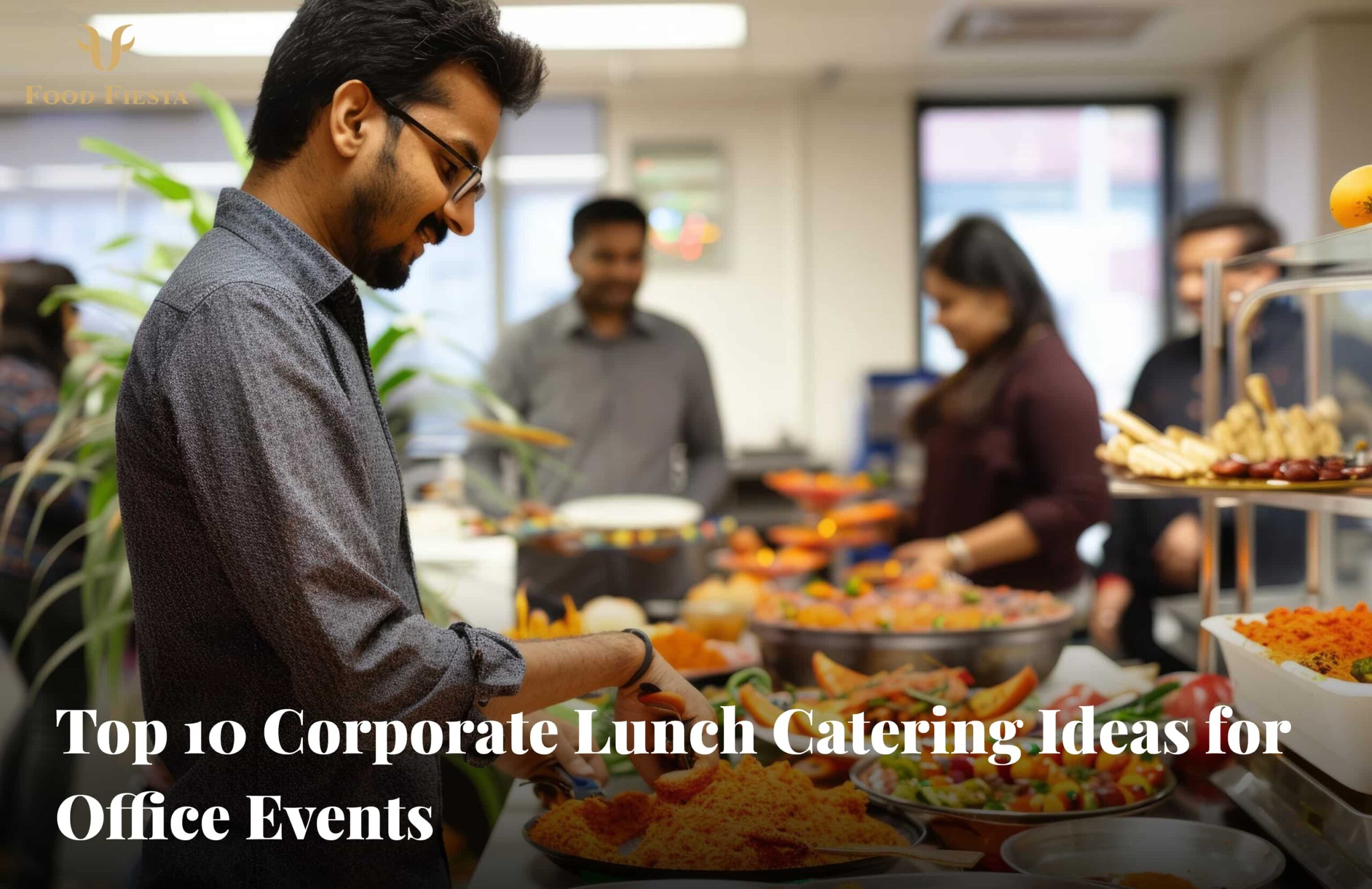 Corporate Lunch Catering Ideas