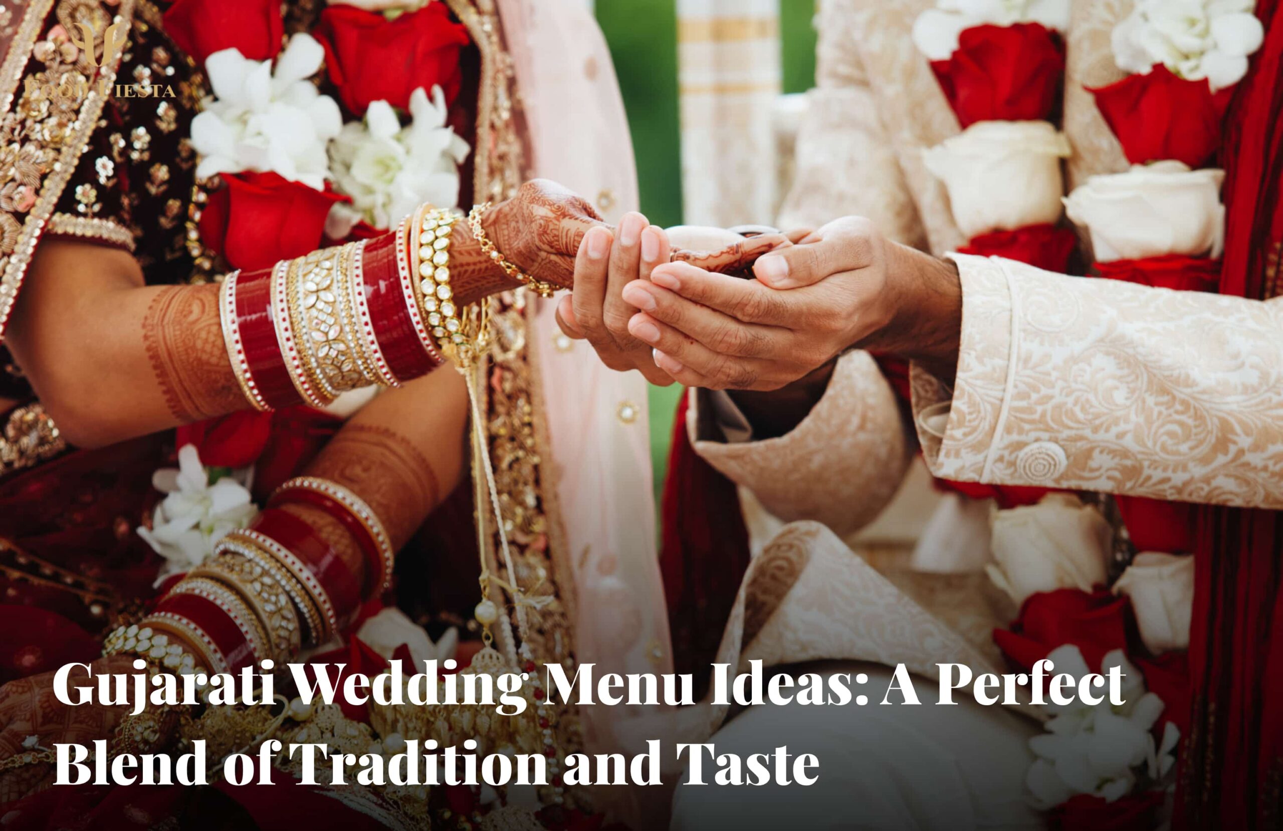 Gujarati Wedding Menu A Perfect Blend of Tradition and Flavor